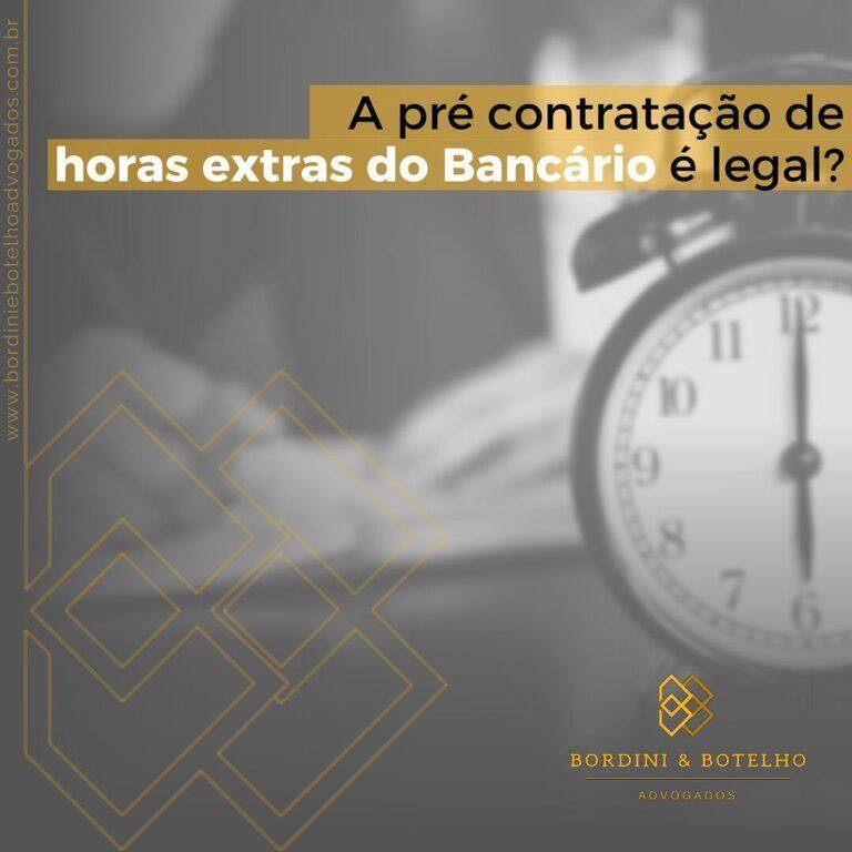 A pré contratação de horas extras do bancário é legal?