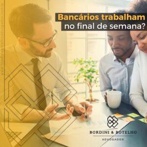 Bancários trabalham no final de semana?