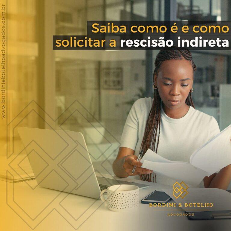 Saiba como é e como socilictar a recisão indireta