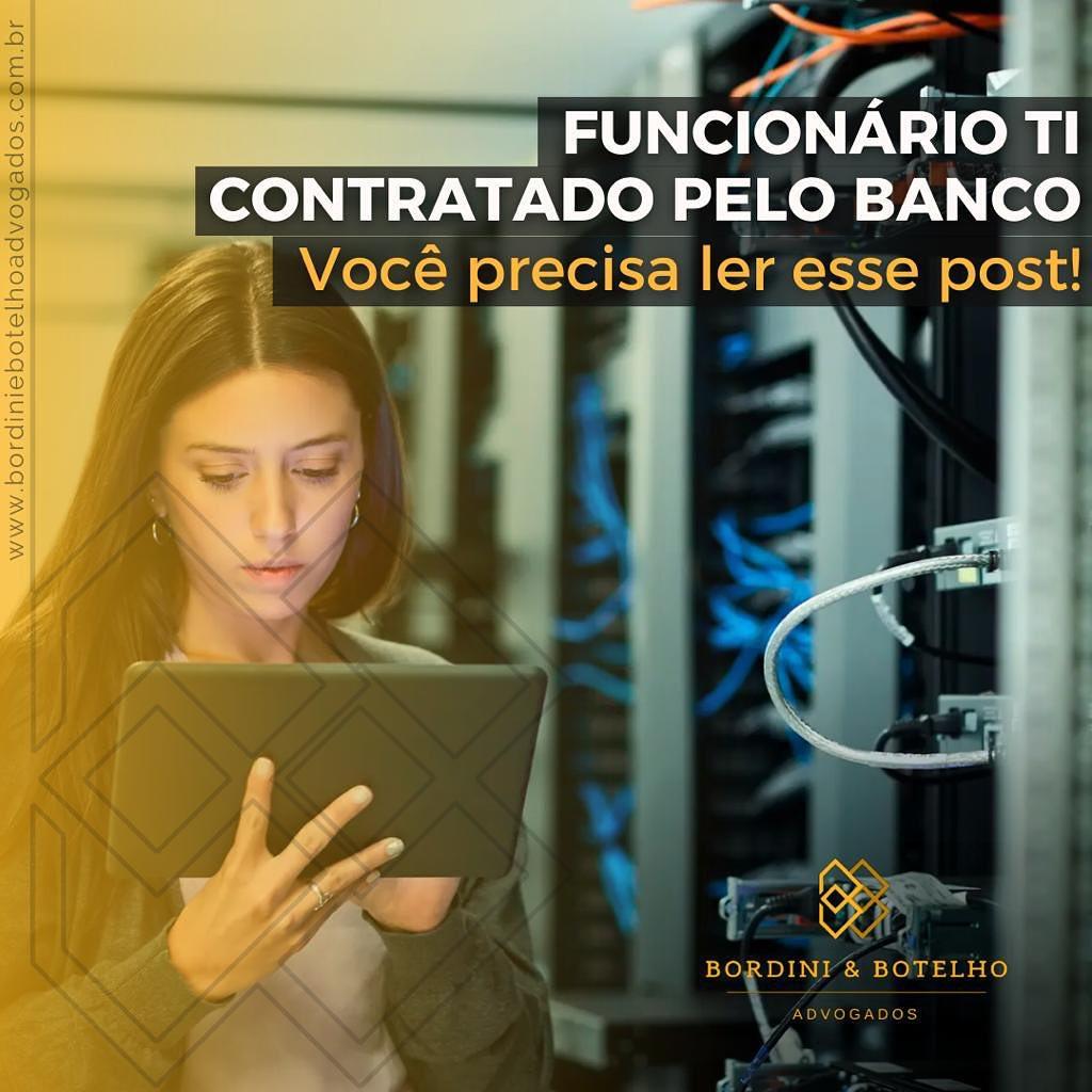 Funcionário de TI contratado pelo banco. Você precisa ler esse post —